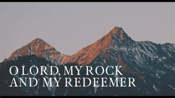 Unearth The Inspiring Lyrics Of "Oh Lord, My Redeemer"